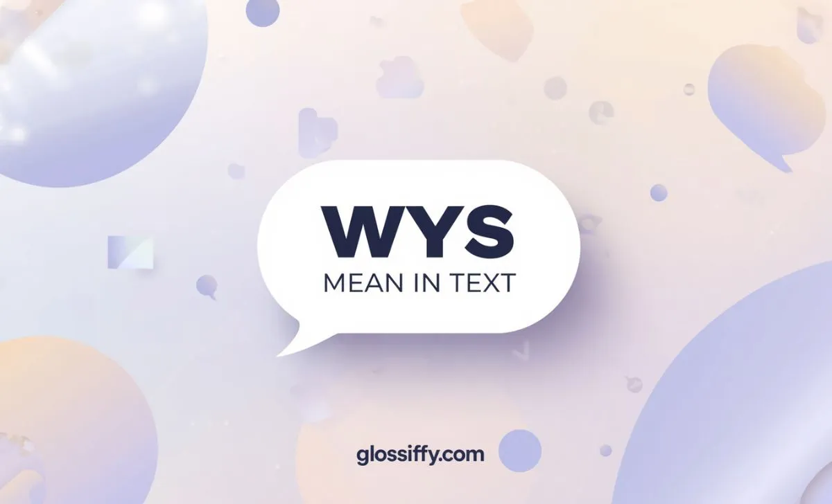 WYS Mean in Text